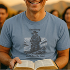 Saddle Up and Follow the Lord T-Shirt