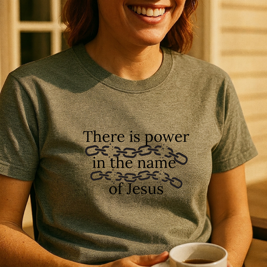 There Is Power in the Name of Jesus T-Shirt — Christian Faith Inspirational Tee