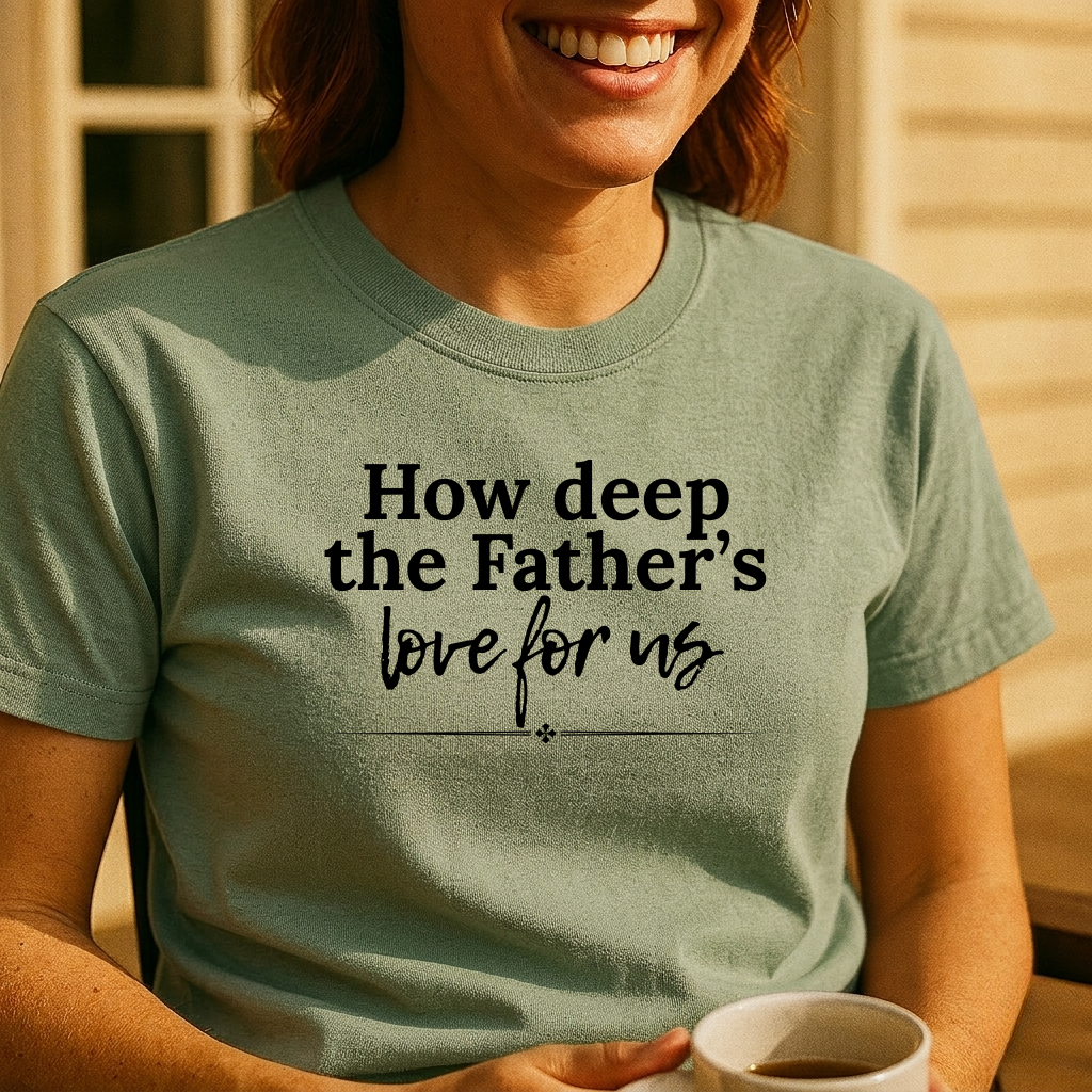 How Deep The Father's Love For Us T-Shirt — Christian Faith Scripture Tee