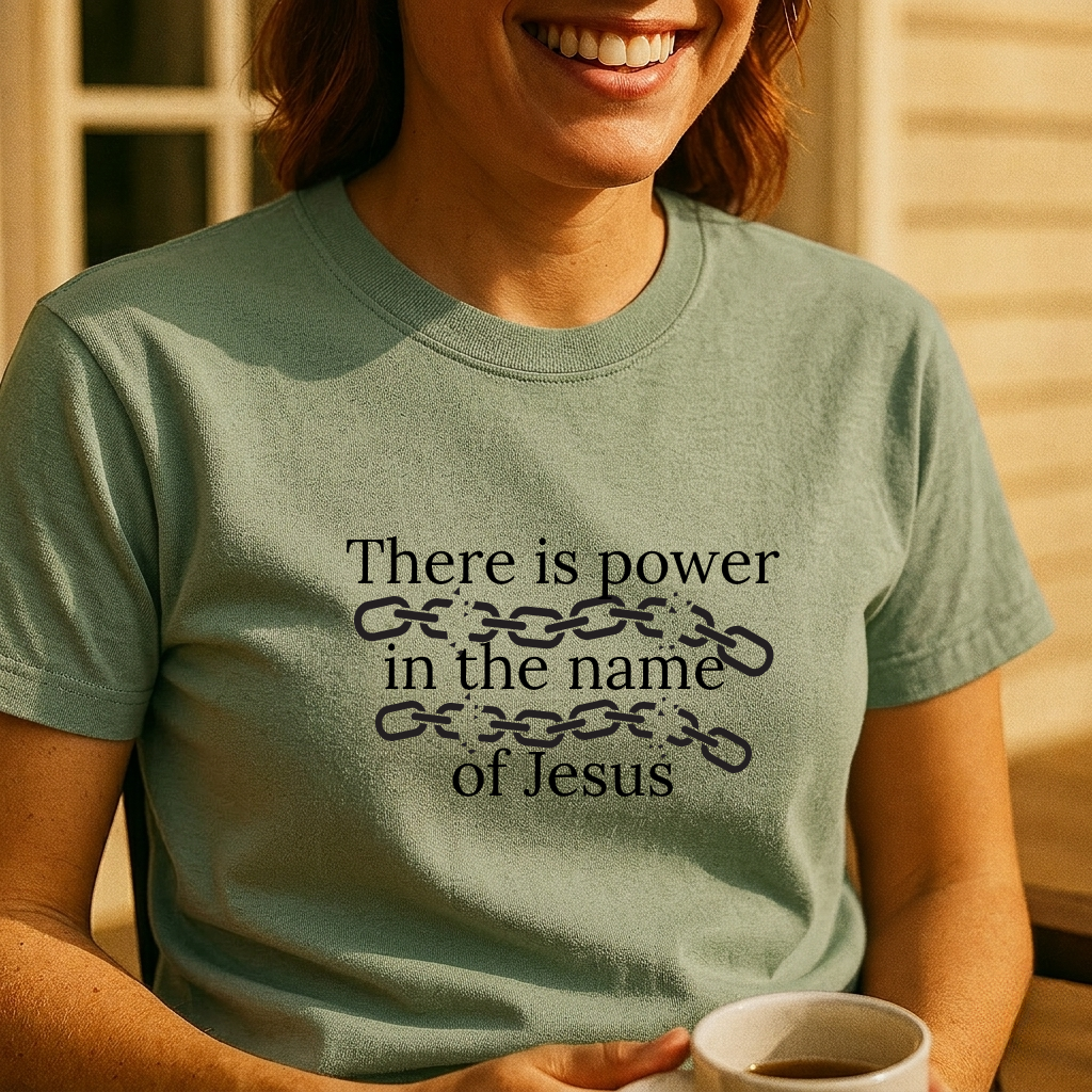 There Is Power in the Name of Jesus T-Shirt — Christian Faith Inspirational Tee