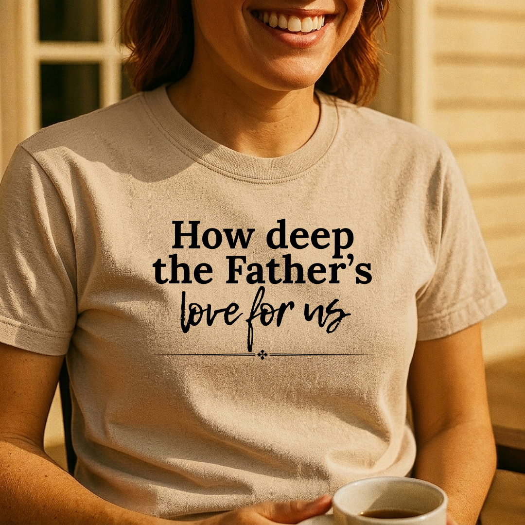How Deep The Father's Love For Us T-Shirt — Christian Faith Scripture Tee